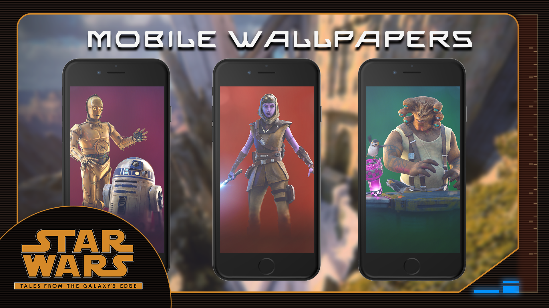 Tales from the Galaxy’s Edge Mobile Wallpapers for Your Mobile Device!